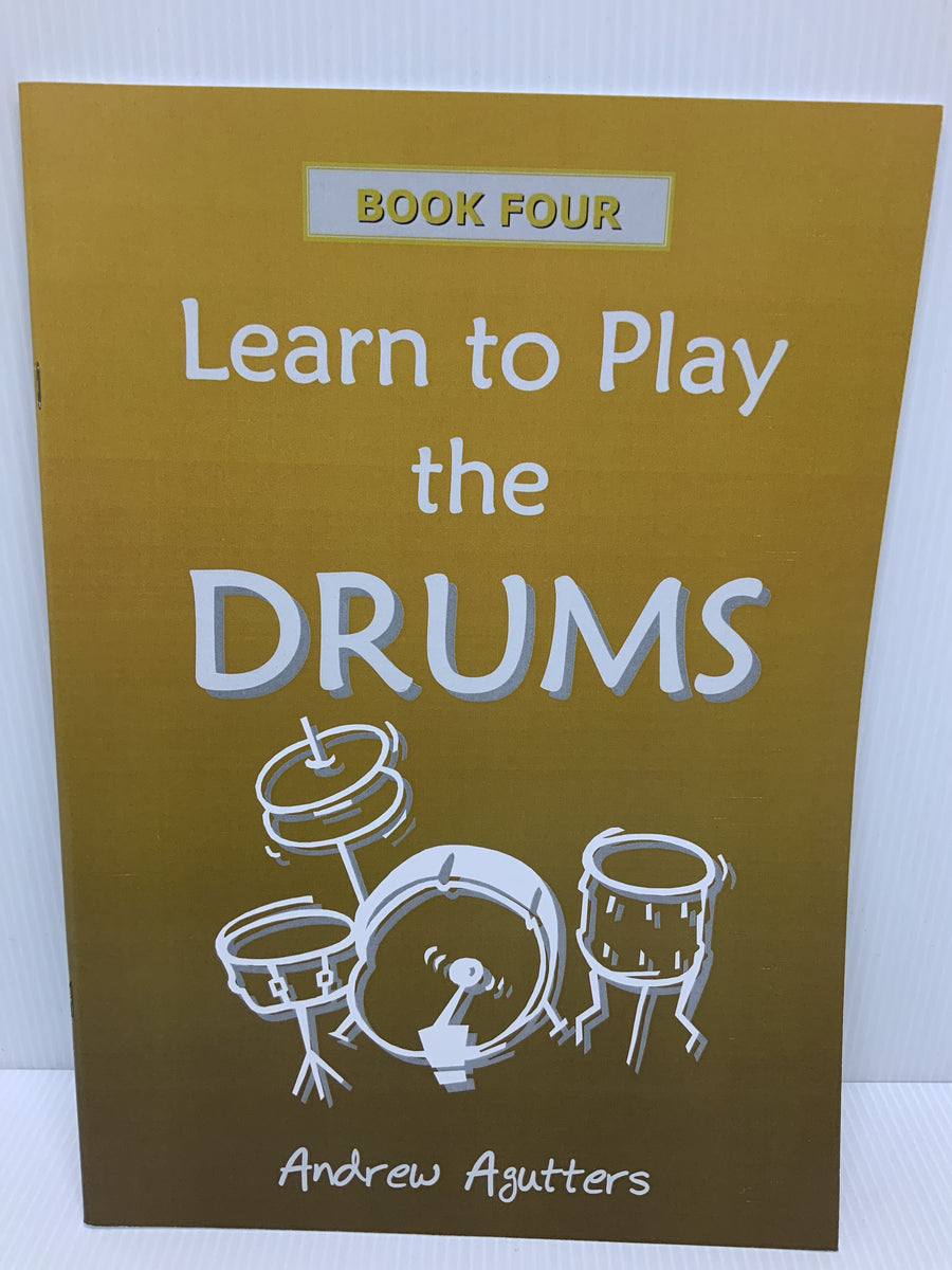 Learn to Play the Drums Book Four Andrew Agutters The Music Warehouse