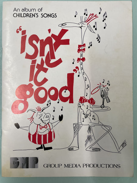 Isn't It Good - Album of Christian Children's Songs (Second Hand)