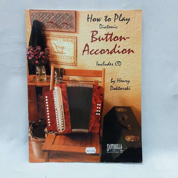 Henry Doktorski - How To Play Diatonic Button Acordian - w/ CD - Second Hand