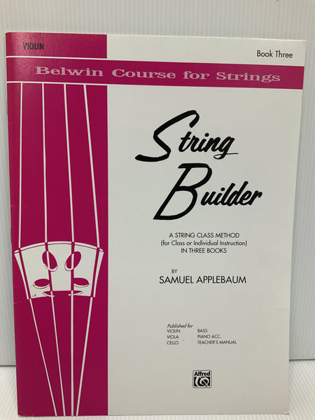 Belwin Course for Strings - String Builder Book 3 - By Samuel Applebaum