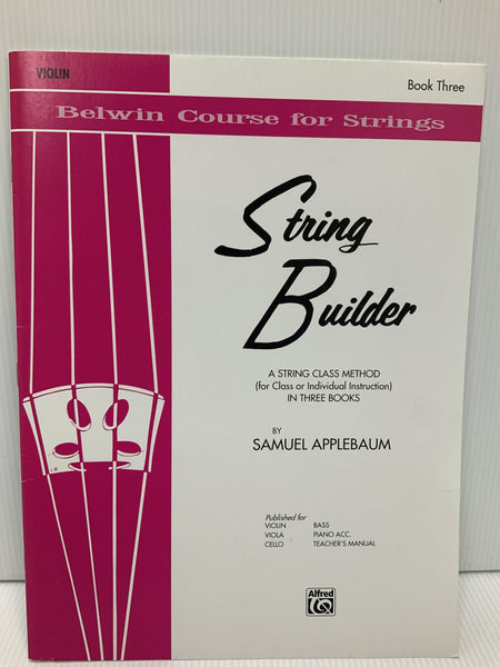 Belwin Course for Strings - String Builder Book 3 - By Samuel Applebaum