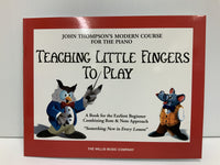 John Thompson's - Teaching Little Fingers to Play