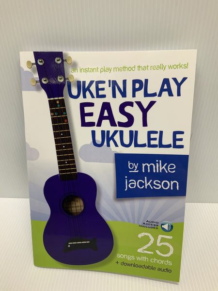 Uke'N Play Easy Ukulele - by Mike Jackson