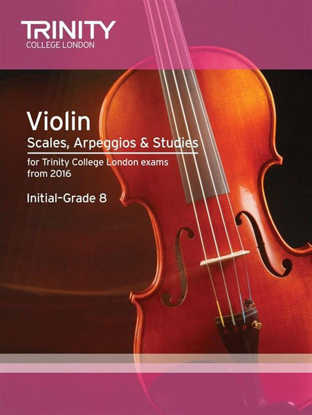 Trinity - Violin Scales, Arpeggios and Studies - Initial to Grade 8