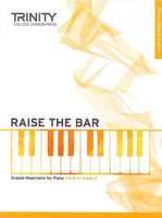 Trinity - Raise the Bar Piano - Initial to Grade 2
