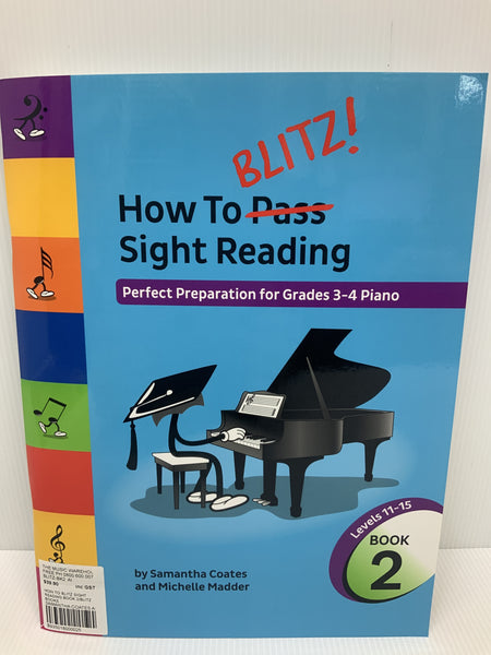 How to BLITZ Sight Reading Perfect Preparation for Grades 3-4 Piano