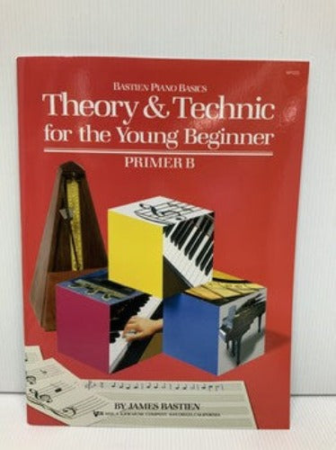 Bastien - Theory & Technic for the Young Beginner - Primer B