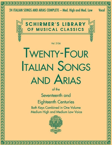 Schirmer Edition - 24 Italian Songs and Arias Complete for Medium High/Low Voice